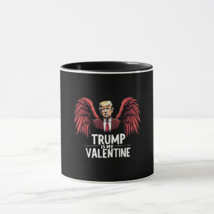 Trump is my Valentine Inauguration Day Maga Mug