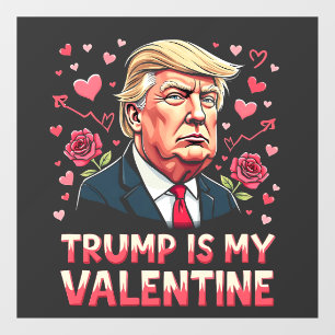 Trump Is My Valentine Maga inauguration Day 2025