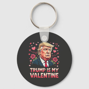 Trump Is My Valentine Maga inauguration Day 2025 Key Ring