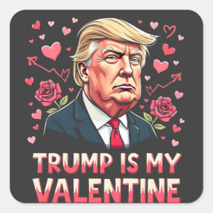 Trump Is My Valentine Maga inauguration Day 2025 Square Sticker