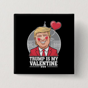 Trump is My Valentine Retro Valentines Day 15 Cm Square Badge