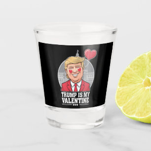 Trump is My Valentine Retro Valentines Day  Shot Glass