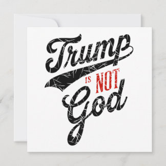 Trump is not God