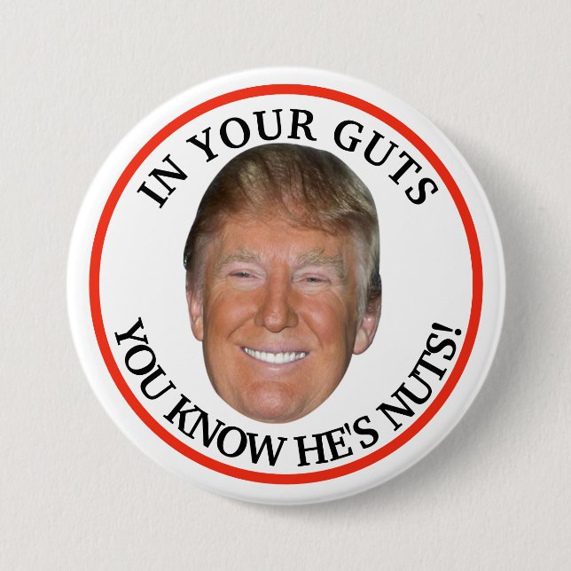 Trump is nuts! 7.5 cm round badge (Front)