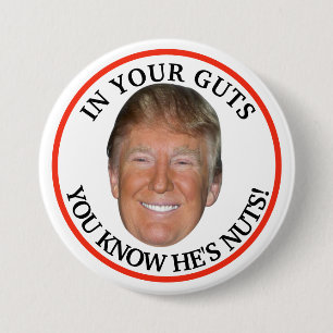 Trump is nuts! 7.5 cm round badge