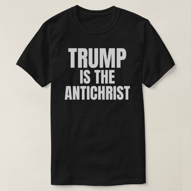 Trump Is the Antichrist Shirt Essential T-Shirt (Design Front)