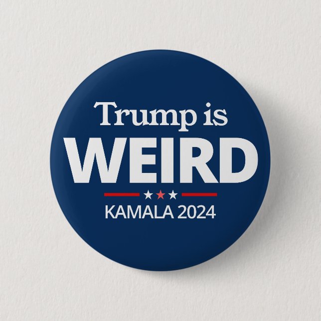 Trump is Weird, Funny Anti-Trump , 2024 Kamala  6 Cm Round Badge (Front)