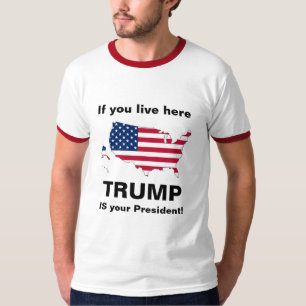 Trump is your president! T-Shirt