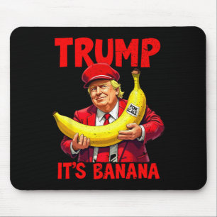 Trump It's Banana (for Scale) Funny Meme 1  Mouse Pad