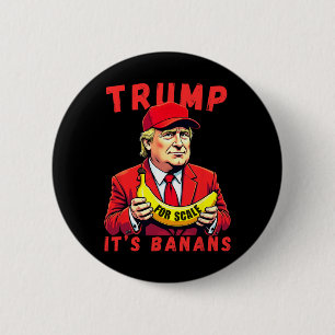 Trump It's Banana (for Scale) Starship  6 Cm Round Badge