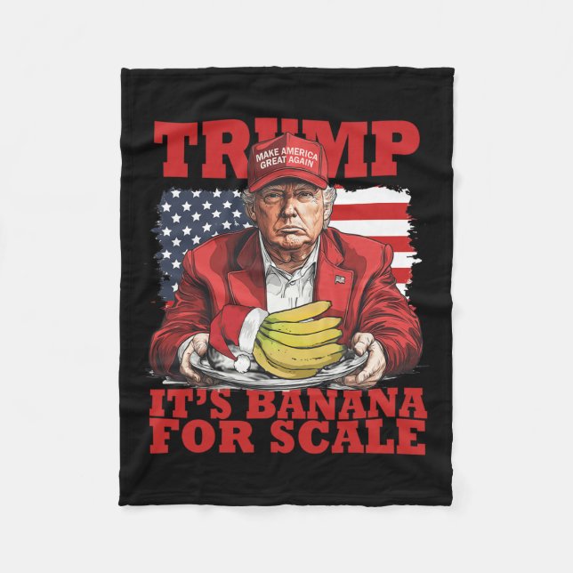 Trump Its Banana (for Scale) Starship Funny Trump  Fleece Blanket (Front)