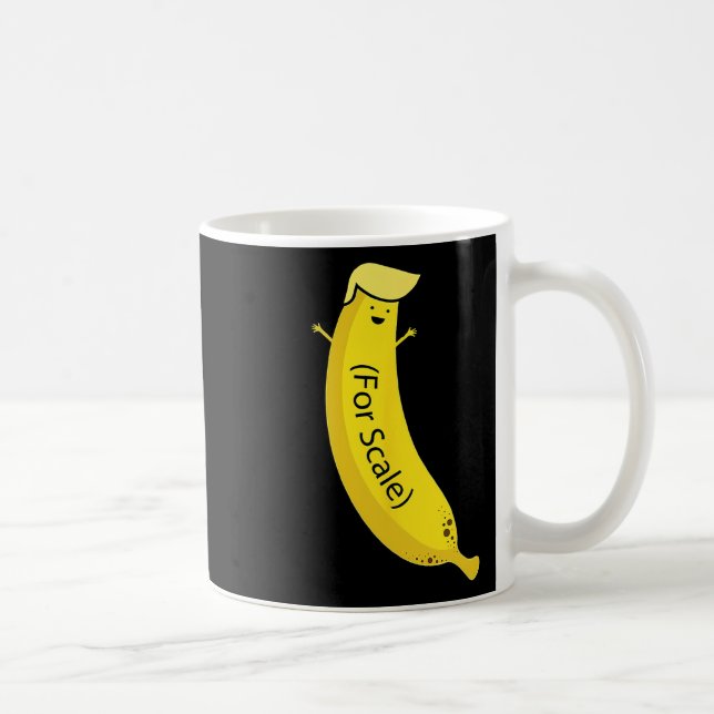 Trump It's Nana (for Scale) Funny  Coffee Mug (Right)