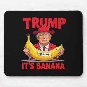 Trump It's Nana (for Scale) Funny Meme 1 Mouse Pad