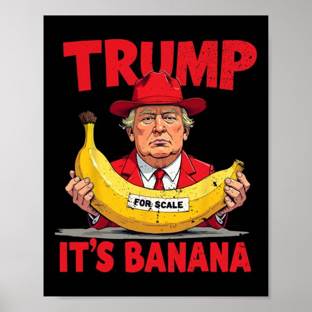 Trump It's Nana (for Scale) Funny Meme 1  Poster (Front)