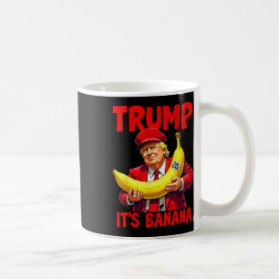 Trump It's Nana (for Scale) Funny Meme Coffee Mug