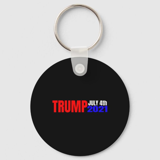 Trump July 4th 2021  Key Ring (Front)