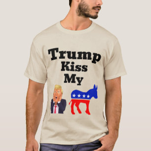 Trump Kiss My  T-Shirt