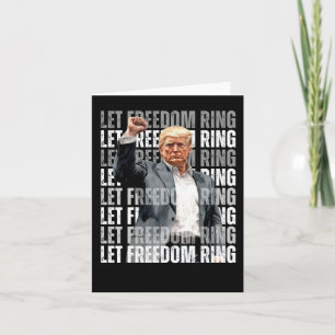 Trump Let Freedom Ring 1 Card