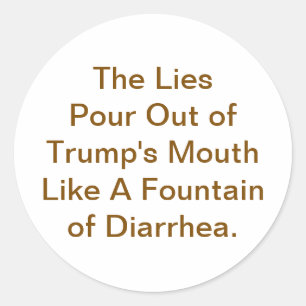 Trump Lies Like Diarrhea Hankamer Artjunkhaus Classic Round Sticker