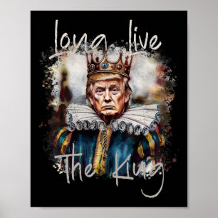 Trump Long Live The King Funny Trump Watercolor Gr Poster