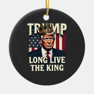 Trump Long Live the King Pro Trump Patriotic Ceramic Tree Decoration