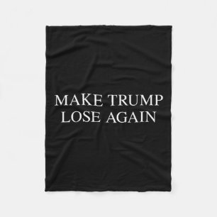 Trump Lose Again - Anti Trump 2024 Election Tee Fleece Blanket