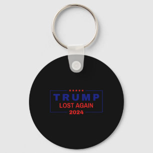 Trump Lost Again 2024 Election  Key Ring