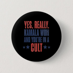Trump Lost Kamala Won You're In A Cult 6 Cm Round Badge