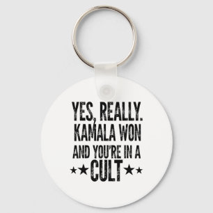 Trump Lost Kamala Won You're In A Cult Harris W 20 Key Ring