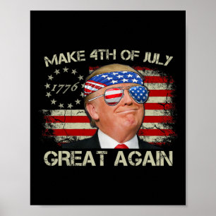 Trump Make 4th Of July Great Again 47th President  Poster