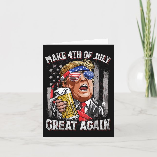 Trump Make 4th Of July Great Again Men Drinking Be Card (Front)