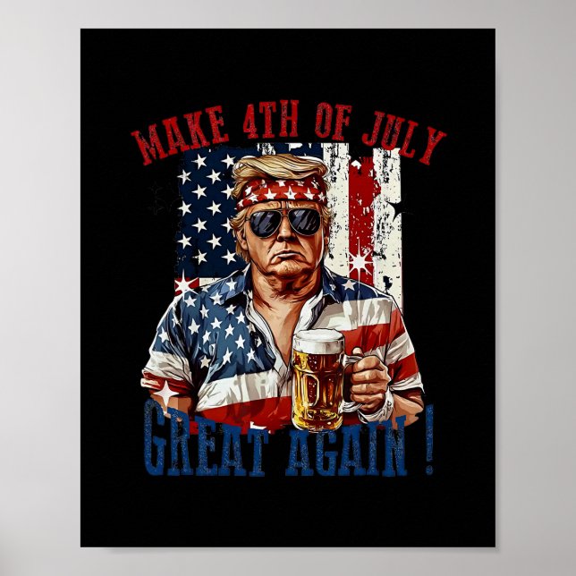 Trump Make 4th Of July Great Again  Poster (Front)