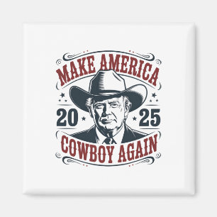 Trump Make America 2025 Cowboy Again Funny Vintage Magnet
