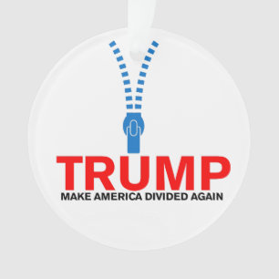 Trump, Make America divided again Ornament