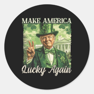 Trump Make America Lucky Again St Patrick's Day Sh Classic Round Sticker