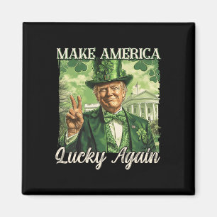 Trump Make America Lucky Again St Patrick's Day Sh Magnet
