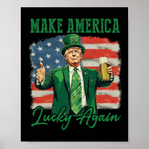 Trump Make America Lucky Again St Patrick's Day Sh Poster