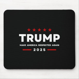 Trump Make America Respected Again 2025 Women Men Mouse Pad