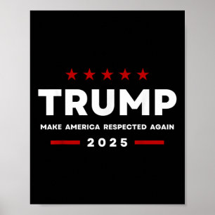 Trump Make America Respected Again 2025 Women Men Poster