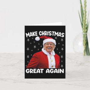 Trump Make Christmas Great Again Santa Trump Card