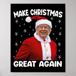 Trump Make Christmas Great Again Santa Trump  Poster