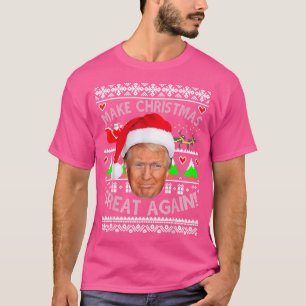 Trump Make Christmas Great Again Ugly Christmas T-Shirt