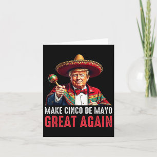 Trump Make Cinco De Mayo Great Again  Card