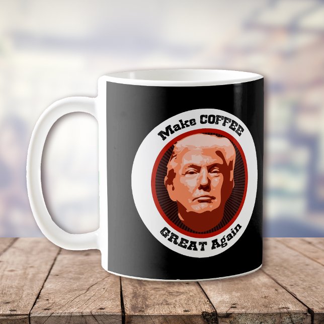 Trump Make Coffee Great Coffee Mug (Creator Uploaded)