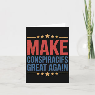 Trump Make Conspiracies Great Again 2 Card