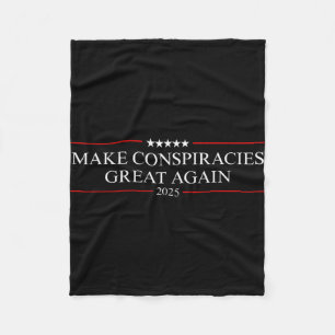 Trump Make Conspiracies Great Again 2 Fleece Blanket