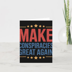 Trump Make Conspiracies Great Again 4 Card
