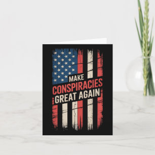 Trump Make Conspiracies Great Again 4 Card