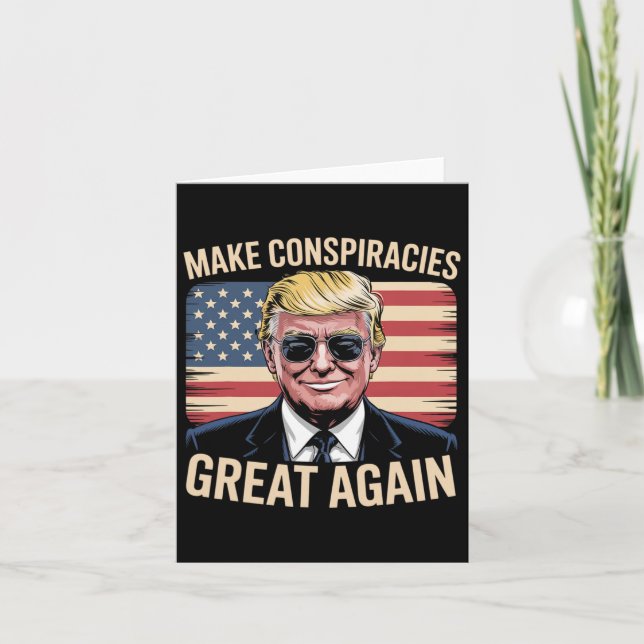 Trump Make Conspiracies Great Again 5  Card (Front)