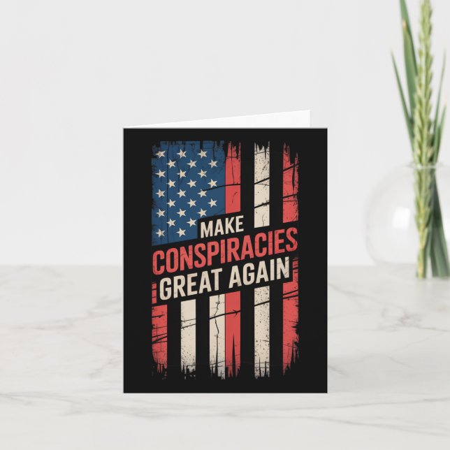 Trump Make Conspiracies Great Again 6  Card (Front)
